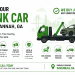 Infographic promoting how to sell your junk car and get top dollar fast in Savannah, GA. It highlights fair cash offers, free towing, same-day payment, and local service for all vehicle conditions, including non-running, wrecked, rusted, and flood-damaged cars, with a tow truck carrying a junk car.